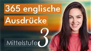 Mittelstufe 3 | Niveau B1 | 365 englische Ausdrücke