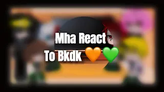 ||•Mha react to bakudeku•|| 🧡💚||part 1|| lil ofa