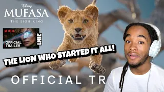 THE LION WHO STARTED IT ALL! | Mufasa: The Lion King Trailer REACTION