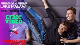 🇨🇿CZECH REPUBLIC EUROVISION 2019| Lake Malawi- "Friend Of A Friend" Lyric Video +🇪🇸Translation