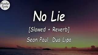 Sean Paul - No Lie ft. Dua Lipa [Slowed + Reverb] (Lyrics Video)