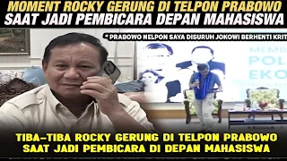 DETIK-DETIK ROCKY GERUNG TIBA-TIBA DI TELPON PRABOWO SAAT BERI KULIAH!?