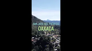 SAN JOSE DEL PACIFICO - Magic Mushroom Capital of MEXICO