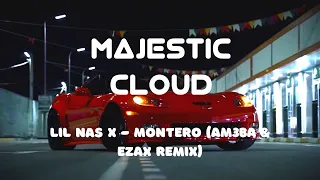 Lil Nas X - MONTERO (AM3BA & EZAX Remix) ( LYRICS IN DESCRIPTION ) | Majestic Cloud |