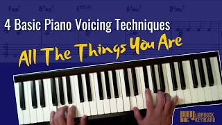 All The Things You Are － 4 Basic Piano Voicing Techniques Demonstration