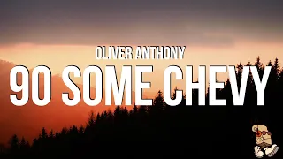 Oliver Anthony - 90 some Chevy (Lyrics)