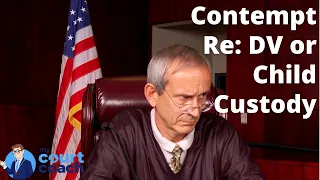 Your Ex Violates the Child Custody/Visitation Order? File for Contempt (Form FL-412)