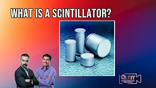 What is a Scintillator? [L18]