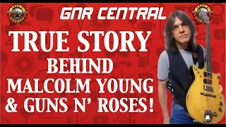 Guns N' Roses: The True Story Behind Malcolm Young (AC/DC) & Guns N' Roses & Axl Rose, Slash!