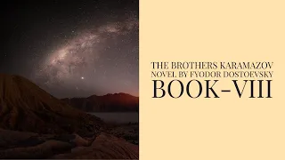 The Brothers Karamazov by Fyodor Dostoevsky [Book 8: Audio-book]