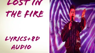 The Weeknd, Gesaffelstein – Lost In The Fire||  lyrics with 8D AUDIO 🎧||[use headphones]