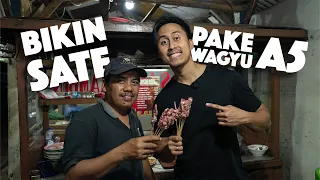 SATE TERMAHAL DI DUNIA!!! BIKINNYA PAKE WAGYU A5?!!!