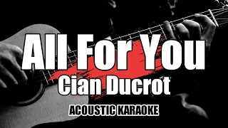 All For You - Cian Ducrot || Acoustic karaoke with Lyrics