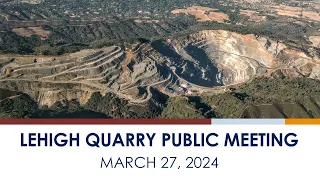 Lehigh Southwest Cement Plant and Permanente Quarry Public Meeting - March 27, 2024