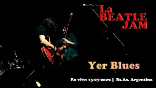 Yer Blues - La Beatle Jam (En vivo 13/07/2022) Studio Mix