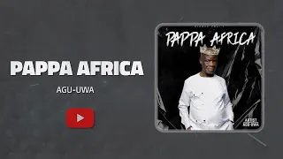 AGU-UWA - Pappa Africa