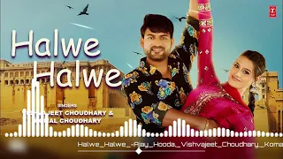 Halwe Halwe - Ajay Hooda, Vishvajeet Choudhary, Komal C, Kanishka S | New Haryanvi Song 2024