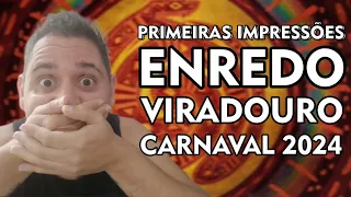 🐍 Primeiras Impressões do Enredo da Viradouro para o Carnaval 2024