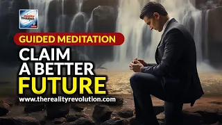 Guided Meditation - Claim A Better Future