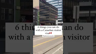 Things you should do with a Canadian Visitor Visa 🇨🇦 ||Canadian Visitor visa || Must Watch..