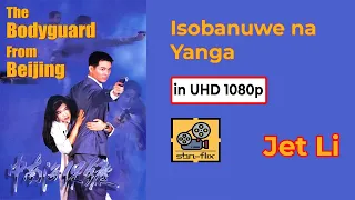 AGASOBONUYE ka YANGA - The Bodyguard from Beijing (1994) 1080p