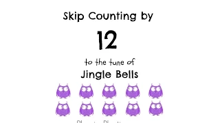 Skip Counting by 12's to the tune of Jingle Bells