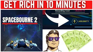 SpaceBourne 2 Get Rich in 10 Minutes guide