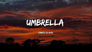 Umbrella -  Ember Island 1 hour