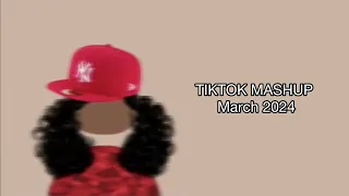 tiktok mashup march 2024🧏🏾‍♀️