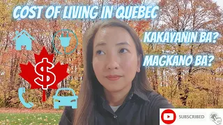 COST OF LIVING IN QUEBEC, CANADA | BASIC MONTHLY EXPENSES| Vlog.24 #pinoyincanada #costofliving