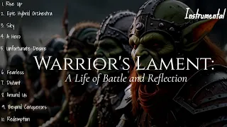 Warrior's Lament:  A Life of Battle and Reflection | Instrumental | Music Playlist. #music