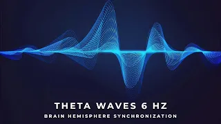 Theta Waves 6 Hz Binaural Beats | Influences Energy Fields | Brain Hemisphere Synchronization Music