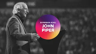 Passion 2020 - John Piper