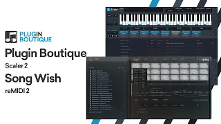 Scaler 2 + reMIDI 2 = Insane Functionality & Endless Possibilities