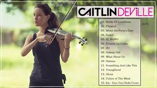 The Best Of Caitlin De Ville  - Caitlin De Ville Top Violin Cover Popular 2021