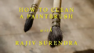 The Best Way to Clean a Paintbrush with Rajiv Surendra (Tutorial)