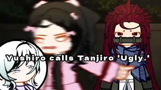 | Yushiro calls Tanjiro Ugly. | Swap au | Kny | Read desc | ♡♡ |