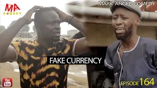 FAKE CURRENCY (Mark Angel Comedy) (Episode 164)