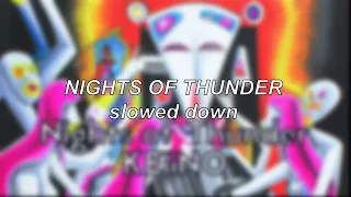 KEiiNO - Nights of Thunder | Slowed Down