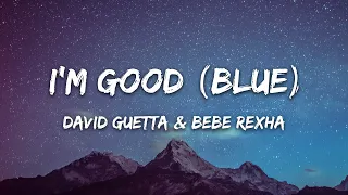 David Guetta & Bebe Rexha – I'm Good (Blue)