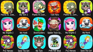 PvZ,My Tom 2,PvZ 2,Tom Hero,My Angela 2,My Hank,Bowmasters,Spider Train,PvZ Hero,Save Girl,My Tom