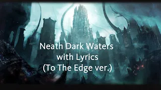 Final Fantasy XIV: Shadowbringers - Neath Dark Waters with Lyrics (To The Edge cover)