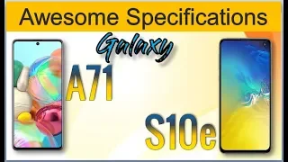 Galaxy A71 vs Galaxy S10e - AWESOME SPECIFICATIONS