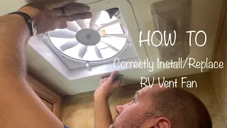 HOW TO Correctly Install/Replace RV Vent Fan