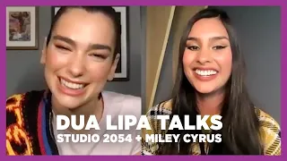 Dua Lipa Talks Studio 2054, Miley Cyrus & New Music | Full Interview