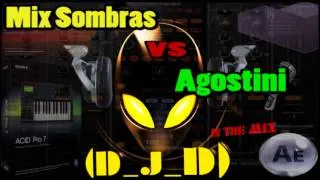 Mix Sombras Vs Agostini By (D_J_D)