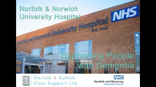 Supporting People with Dementia in NNUH - Video 13 - Dementia Training for Adult Social Care