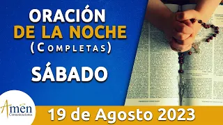 Oración De La Noche Hoy Sábado 19 Agosto 2023 l Padre Carlos Yepes l Completas l Católica l Dios