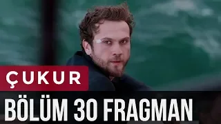 Çukur 30. Bölüm Fragman