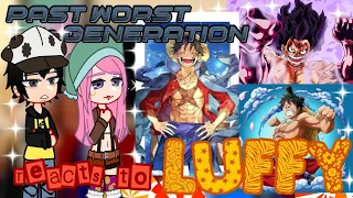 Past Worst Generation react to Luffy || One Piece || Azzhe Azzhe